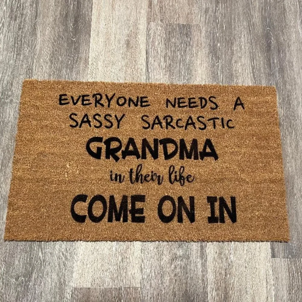Everyone needs a Sassy Sarcastic Grandma in their life decorative coir doormat